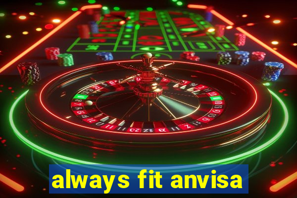 always fit anvisa